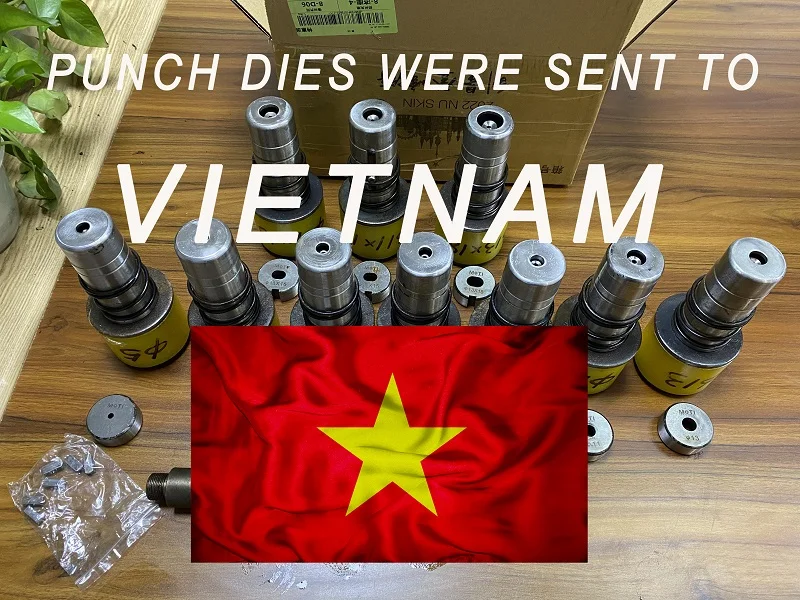 Punching dies were sent to Vietnam